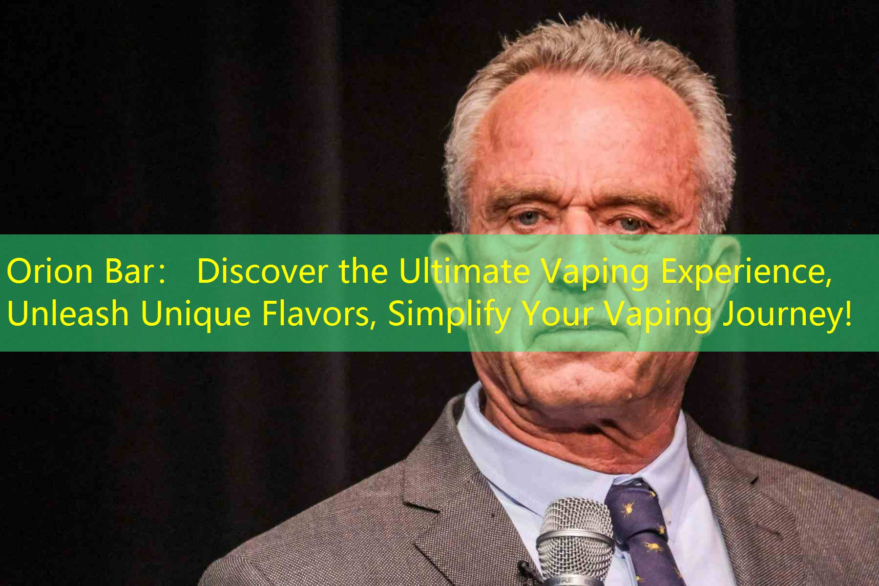 Orion Bar： Discover the Ultimate Vaping Experience, Unleash Unique Flavors, Simplify Your Vaping Journey!