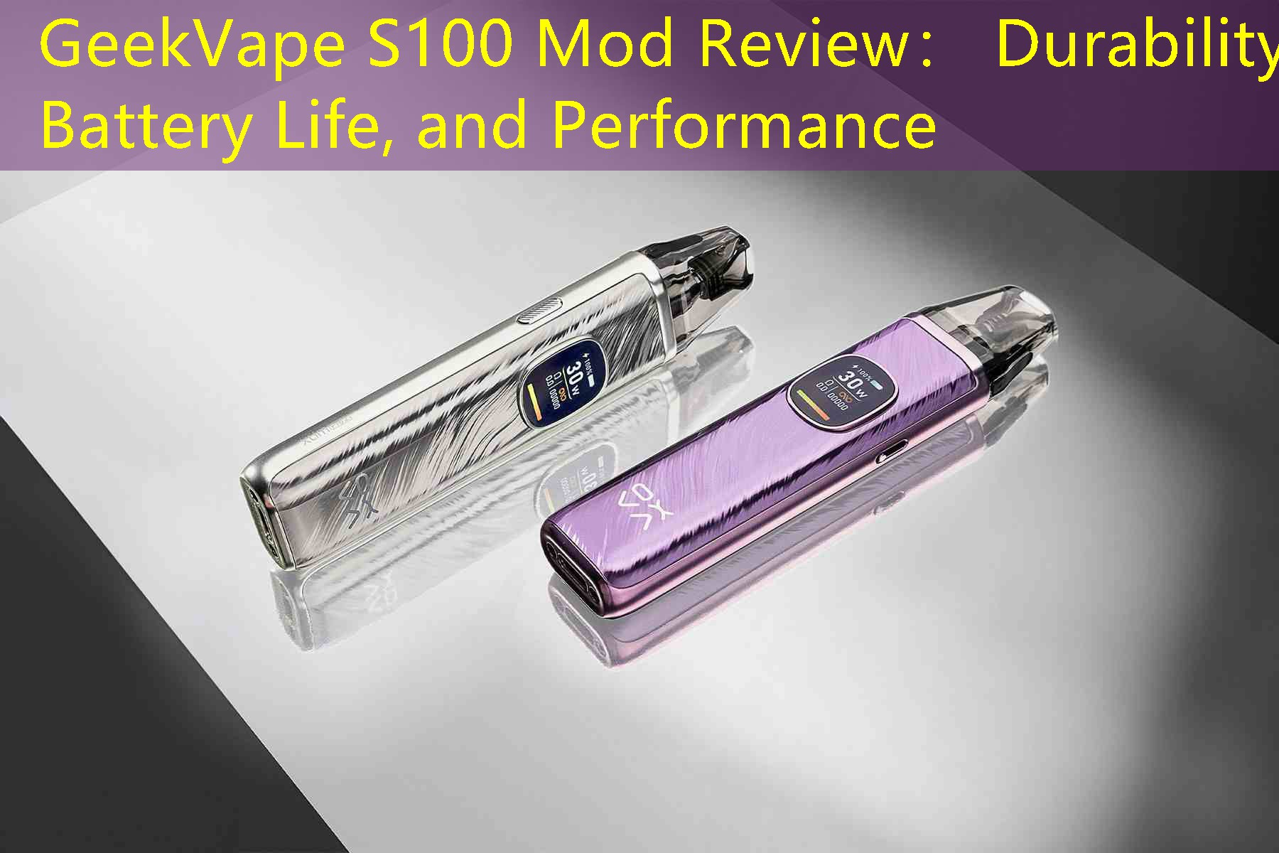 GeekVape S100 Mod Review： Durability, Battery Life, and Performance