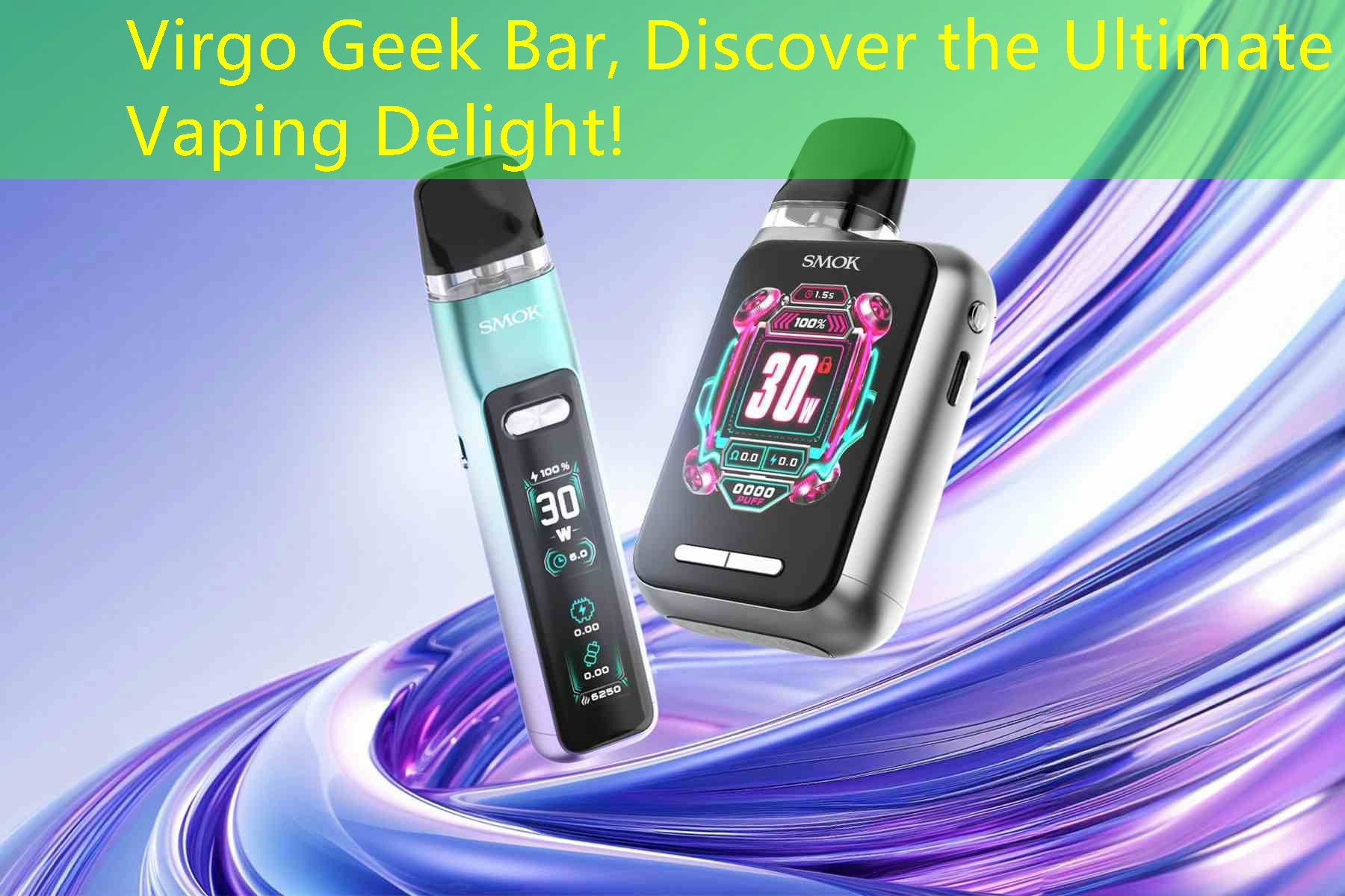 Virgo Geek Bar, Discover the Ultimate Vaping Delight!