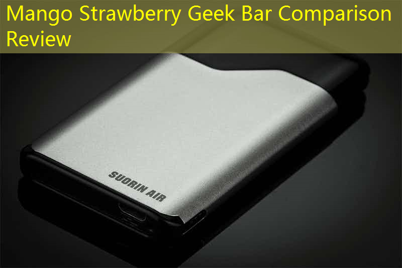 Mango Strawberry Geek Bar Comparison Review