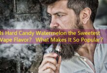 Is Hard Candy Watermelon the Sweetest Vape Flavor? What Makes It So Popular?-Vape