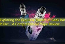 Exploring the Exquisite Flavors of Geek Bar Pulse: A Comprehensive Vape Review-Vape