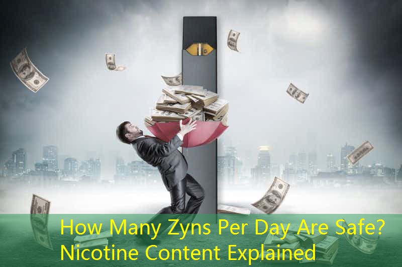 How Many Zyns Per Day Are Safe？ Nicotine Content Explained